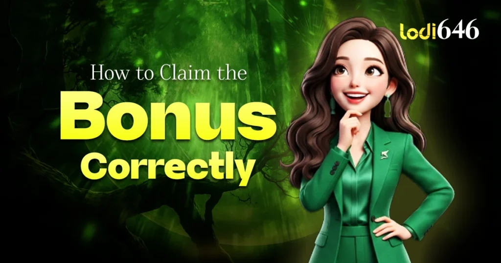 How to Claim the Bonus Correctly